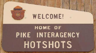 Welcome, Pike Hotshot sign